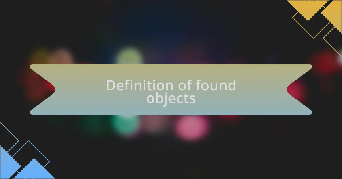 Definition of found objects