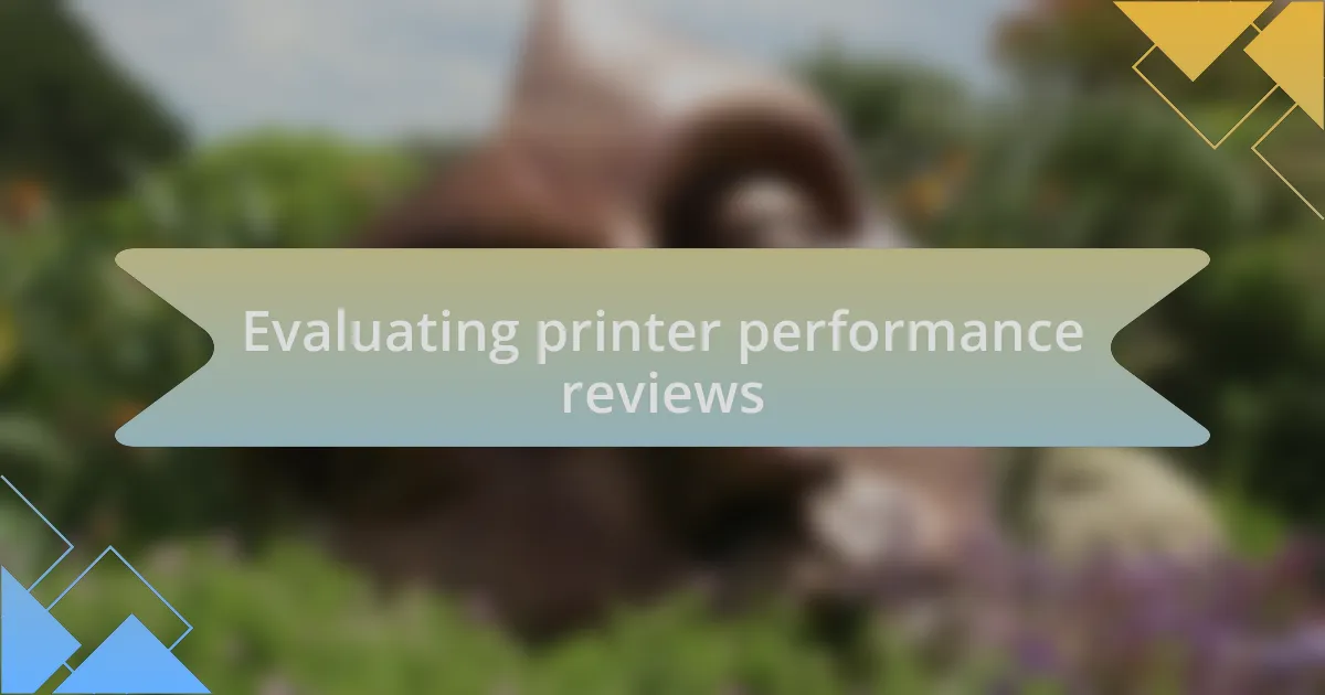 Evaluating printer performance reviews