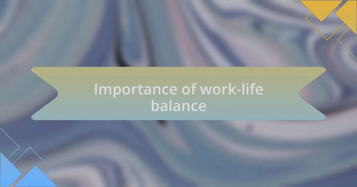 Importance of work-life balance