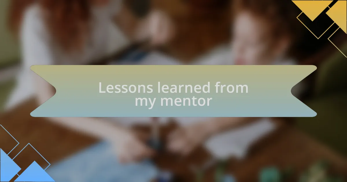 Lessons learned from my mentor
