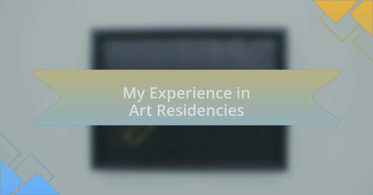My Experience in Art Residencies