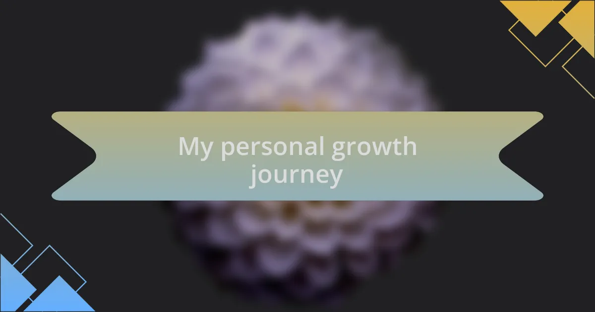 My personal growth journey