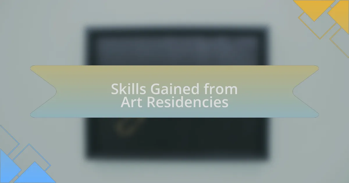 Skills Gained from Art Residencies