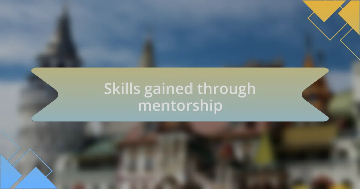 Skills gained through mentorship