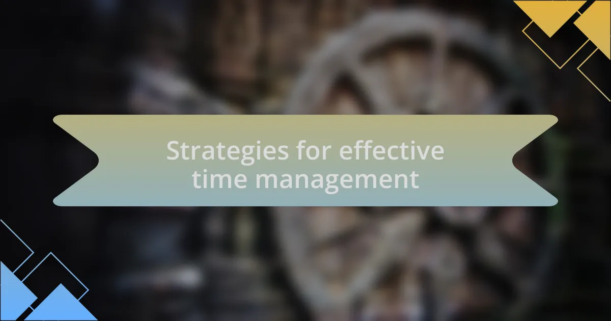 Strategies for effective time management