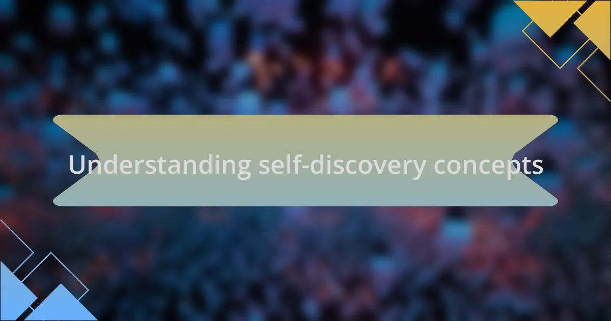 Understanding self-discovery concepts